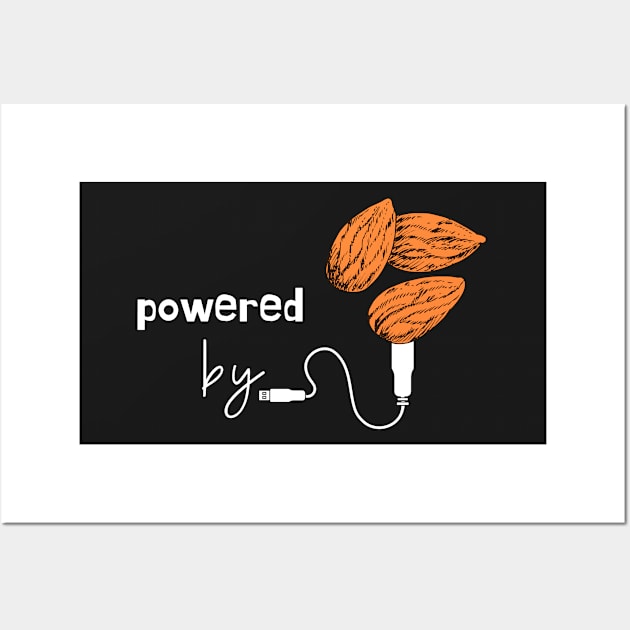 Powered by Almonds Wall Art by leBoosh-Designs